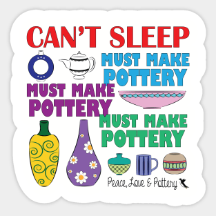 Can't Sleep - Must Make Pottery Sticker